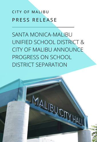 Graphic - SMMUSD & City of Malibu announce progress on school district separation