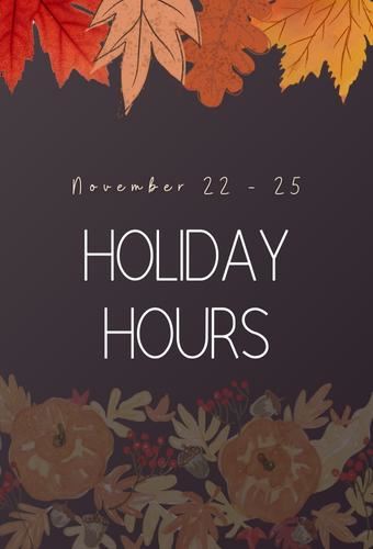 Thanksgiving holiday hours (Newsflash)